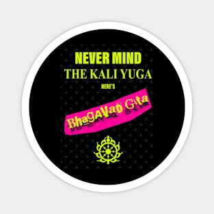 Never Mind The Kali Yuga Here's Bhagavad Gita Magnet